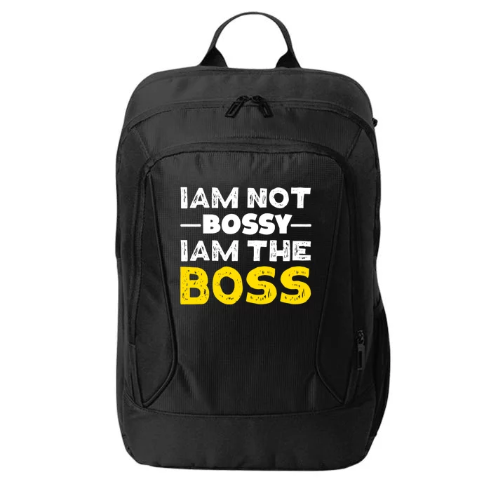 I'm Not Bossy I Am The Boss Work Humor Gift City Backpack