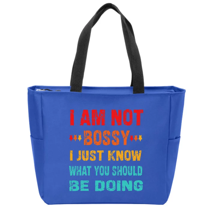 Im Not Bossy I Just Know What You Should Be Doing Funny Zip Tote Bag