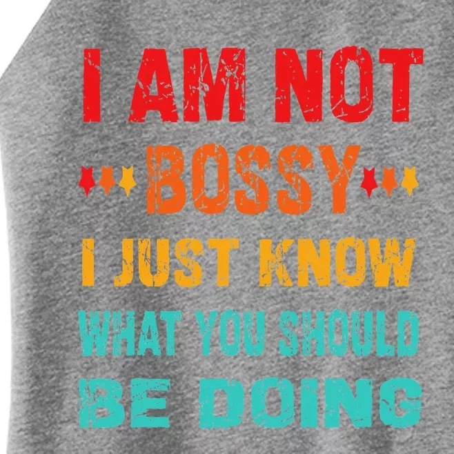 Im Not Bossy I Just Know What You Should Be Doing Funny Women’s Perfect Tri Rocker Tank