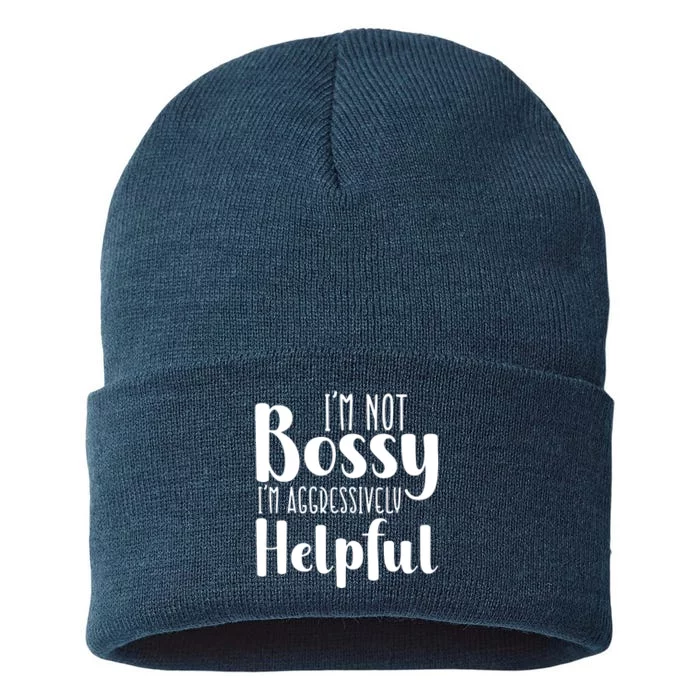 Im Not Bossy Im Aggressively Helpful Sustainable Knit Beanie