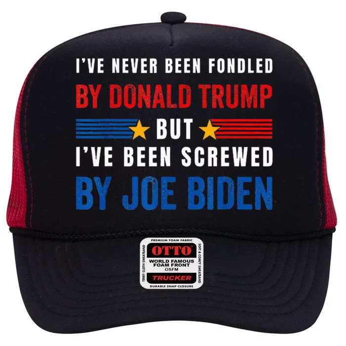 Ive Never Been Fondled By Donald Trump High Crown Mesh Trucker Hat