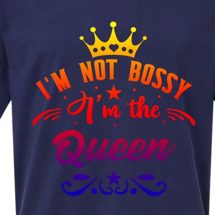 I'm Not Bossy I'm The Queen Gift Babe I Am The Boss Lady Funny Gift Sueded Cloud Jersey T-Shirt