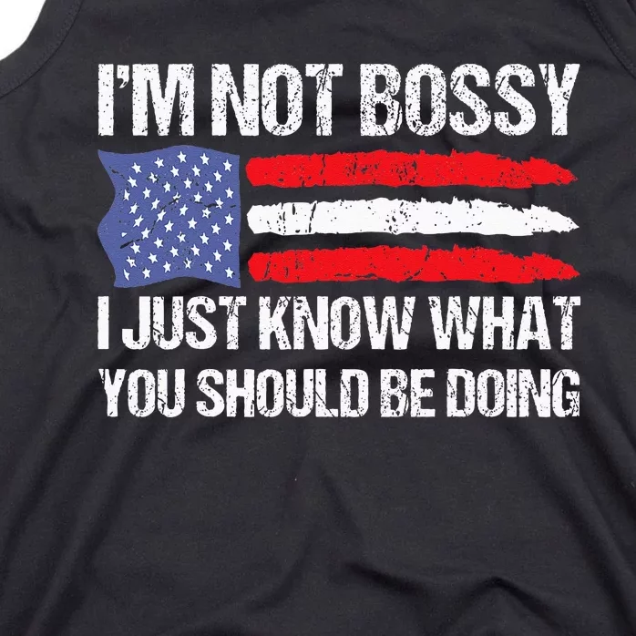 Im Not Bossy I Just Know What You Should Be Doing Funny Tank Top