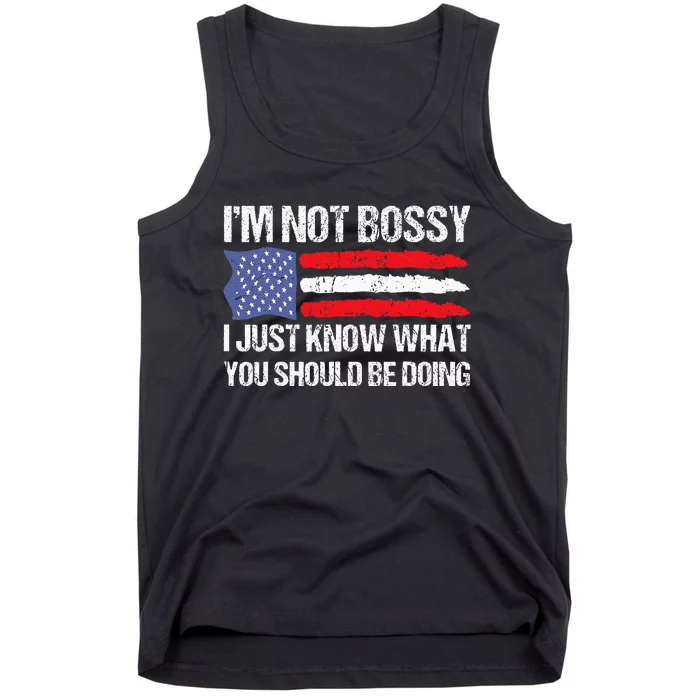 Im Not Bossy I Just Know What You Should Be Doing Funny Tank Top