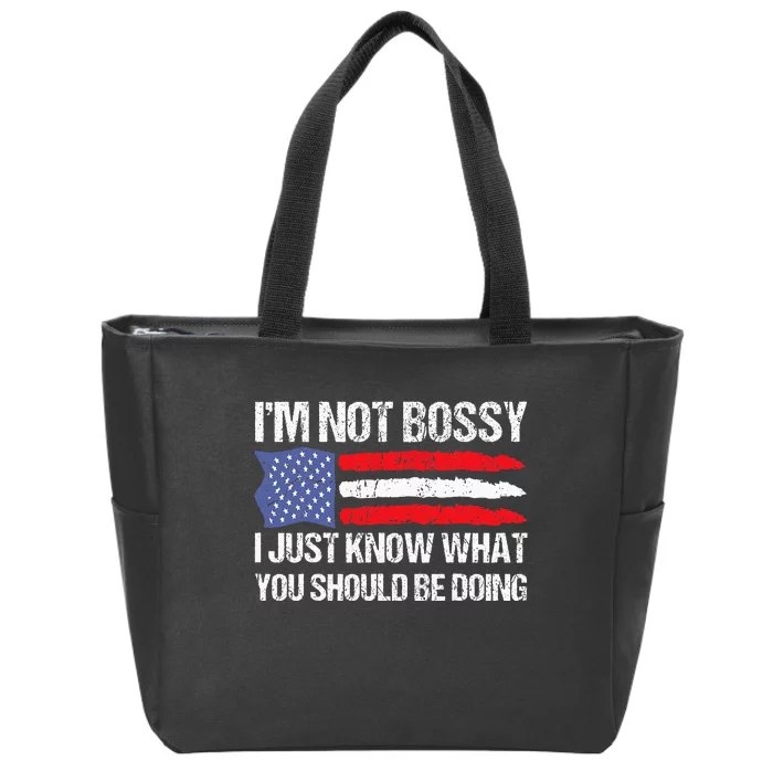 Im Not Bossy I Just Know What You Should Be Doing Funny Zip Tote Bag