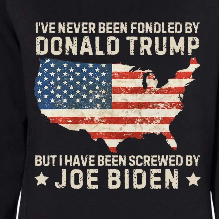 IVe Never Been Fondled By Donald Trump But Joe Biden Womens California Wash Sweatshirt