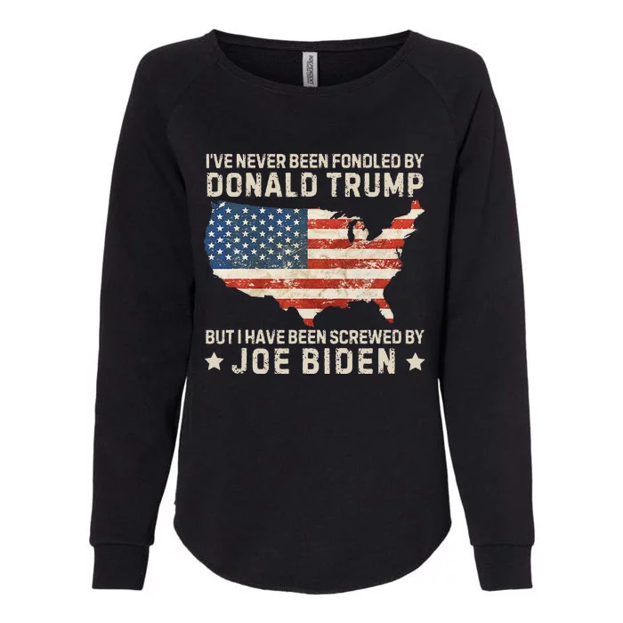 IVe Never Been Fondled By Donald Trump But Joe Biden Womens California Wash Sweatshirt