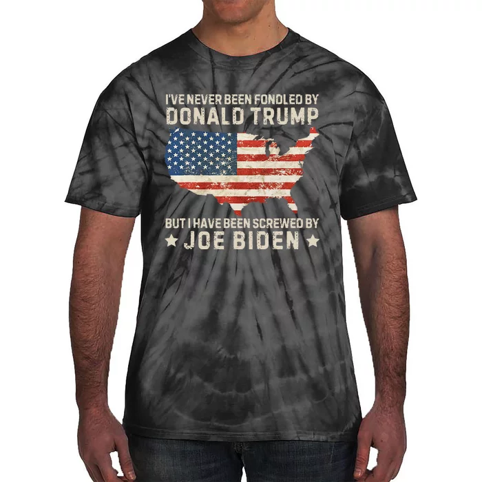 IVe Never Been Fondled By Donald Trump But Joe Biden Tie-Dye T-Shirt