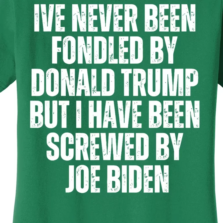 Ive Never Been Fondled By Donald Trump Women's T-Shirt