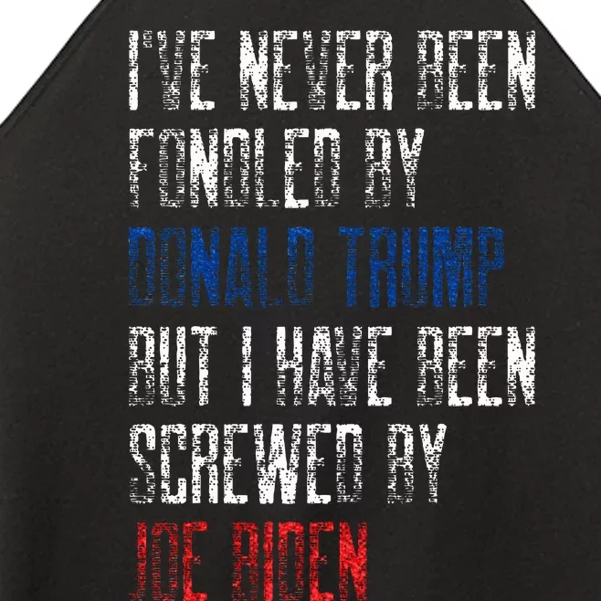 I’Ve Never Been Fondled By Donald Trump But Screwed By Biden Women’s Perfect Tri Rocker Tank