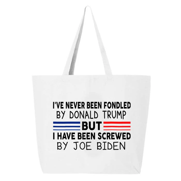 I've Never Been Fondled by Donald Trump But Screwed by Biden 25L Jumbo Tote