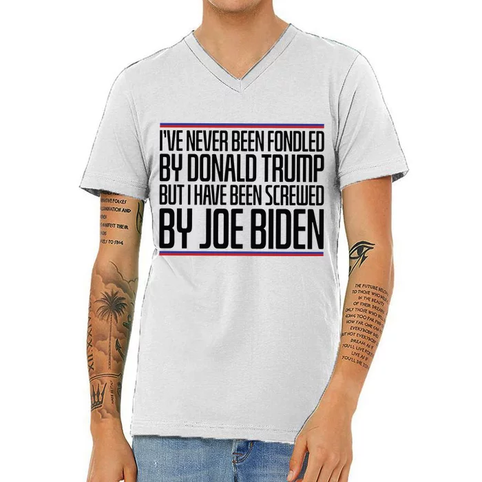 IVe Never Been Fondled By Donald Trump But I Have Been V-Neck T-Shirt