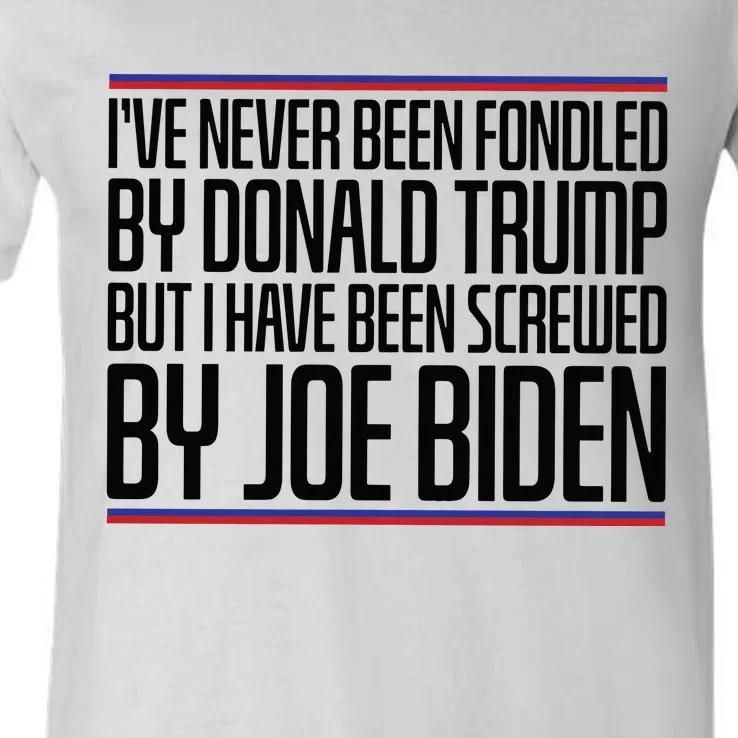 IVe Never Been Fondled By Donald Trump But I Have Been V-Neck T-Shirt