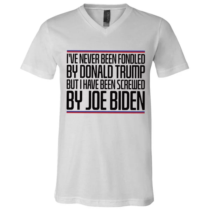 IVe Never Been Fondled By Donald Trump But I Have Been V-Neck T-Shirt