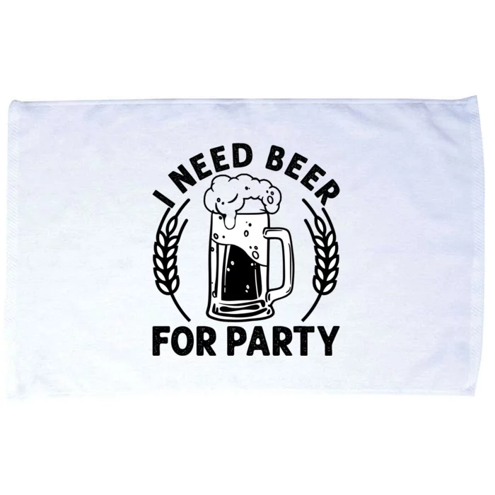 I Need Beer For Party Celebrate Oktoberfest Microfiber Hand Towel