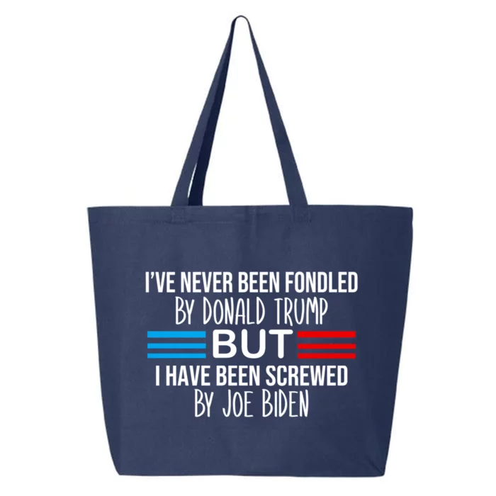 I’ve Never Been Fondled By Donald Trump But Screwed By Biden 25L Jumbo Tote