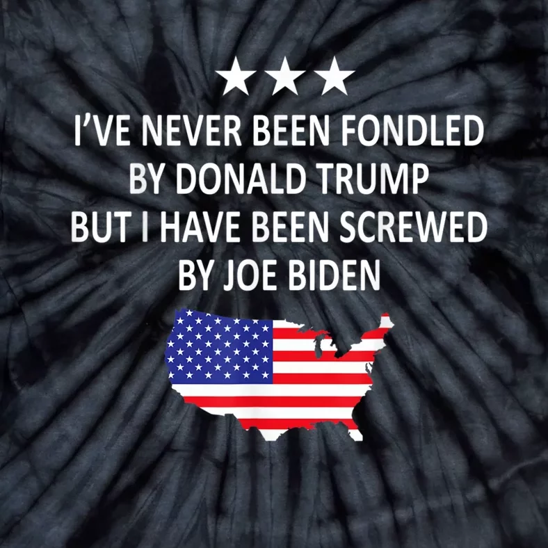 I've Never Been Fondled By Donald Trump But Joe Biden Tie-Dye T-Shirt