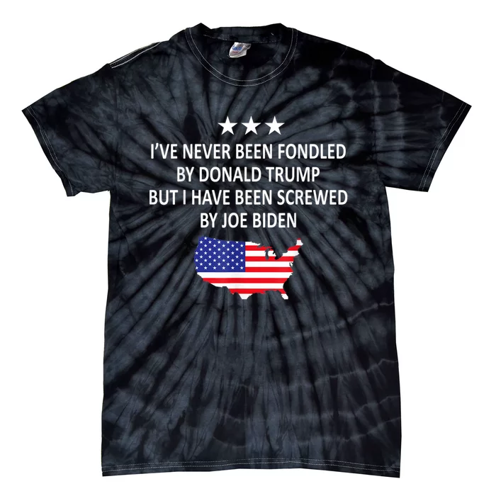 I've Never Been Fondled By Donald Trump But Joe Biden Tie-Dye T-Shirt