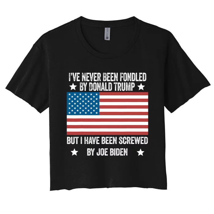 I've Never Been Fondled By Donald Trump But Screwed By Biden Women's Crop Top Tee