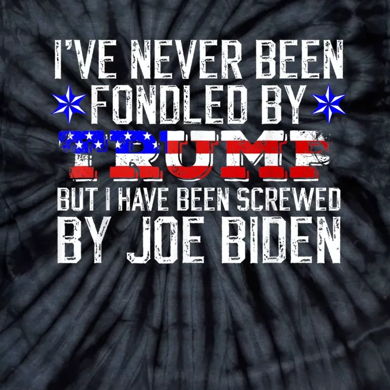 I've Never Been Fondled By Donald Trump But Joe Biden Tie-Dye T-Shirt