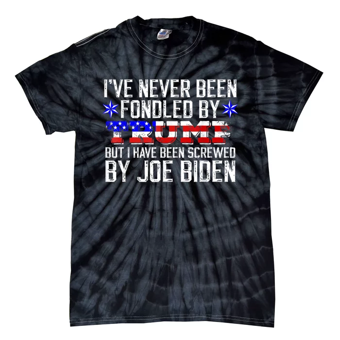 I've Never Been Fondled By Donald Trump But Joe Biden Tie-Dye T-Shirt