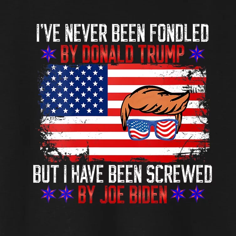 I’ve Never Been Fondled By Donald Trump But I Have Been Screwed By Biden Women's Crop Top Tee