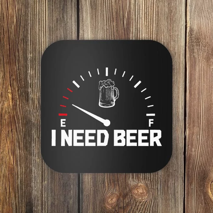 I Need Beer Funny Oktoberfest Party Drinking Beer Lover Coaster