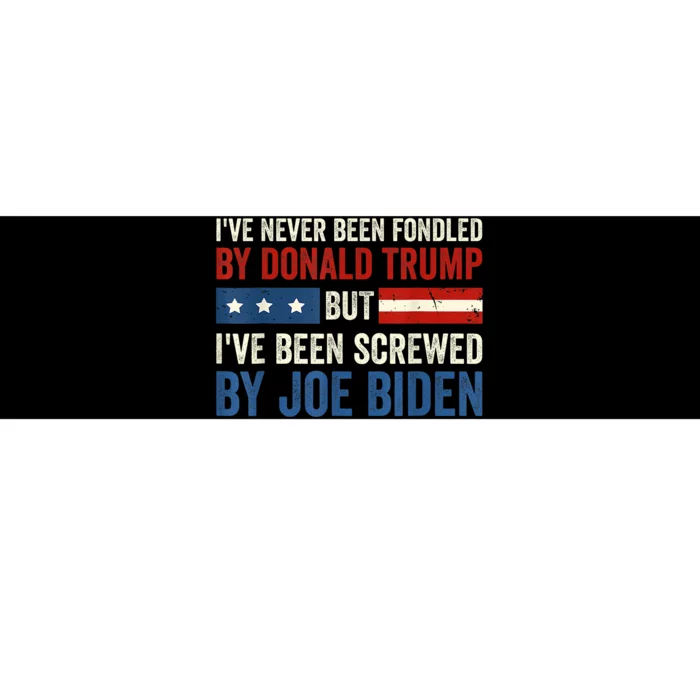 IVe Never Been Fondled By Donald Trump But Joe Biden Bumper Sticker