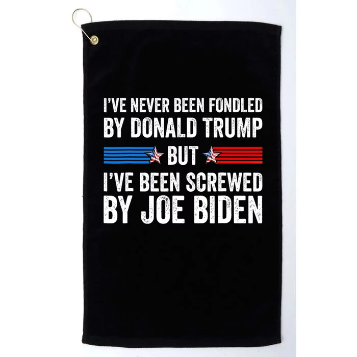 I’Ve Never Been Fondled By Donald Trump But Screwed By Biden Platinum Collection Golf Towel