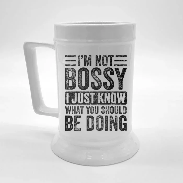 Im Not Bossy I Just Know What You Should Be Doing Funny Front & Back Beer Stein