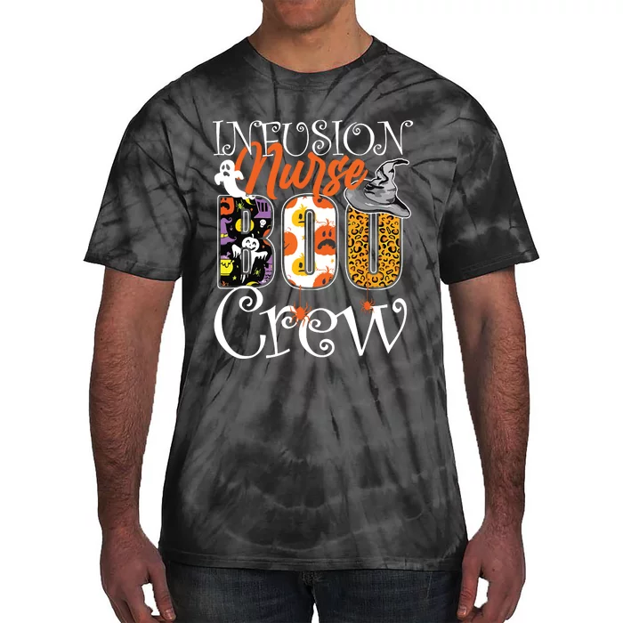 Infusion Nurse Boo Crew Ghost Funny Halloween Nursing Gift Tie-Dye T-Shirt