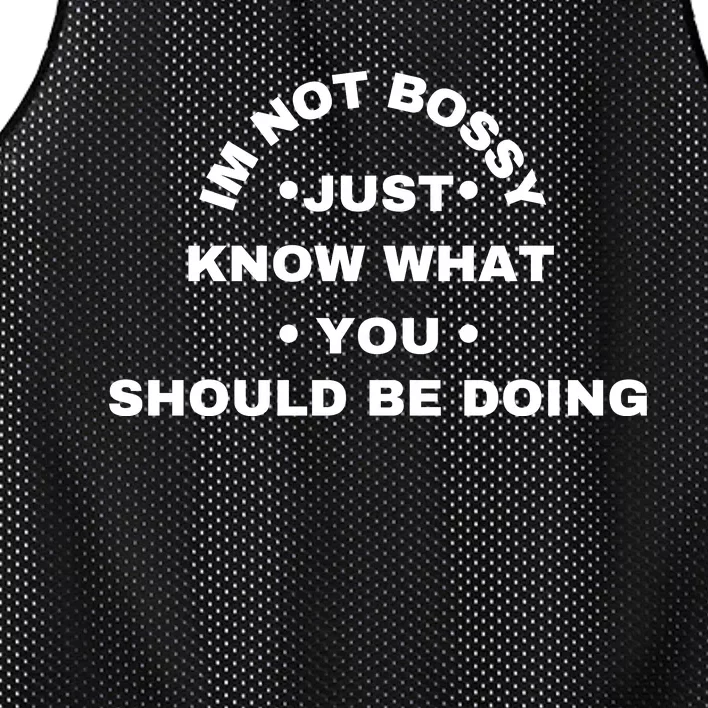 Im Not Bossy I Just Know What You Should Be Doing Funny Mesh Reversible Basketball Jersey Tank