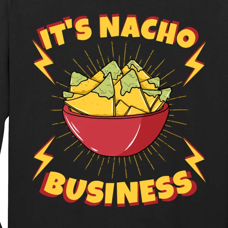 It's Nacho Business Funny Gift Tall Long Sleeve T-Shirt