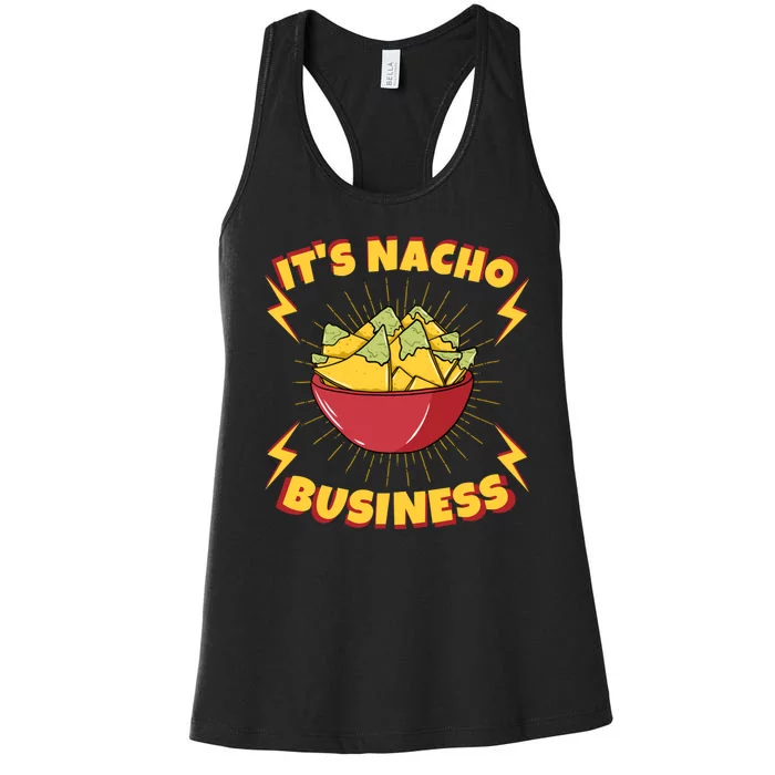 It's Nacho Business Funny Gift Women's Racerback Tank