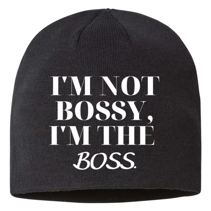 I'm Not Bossy I'm The Boss Funny Quote 8 1/2in Sustainable Knit Beanie