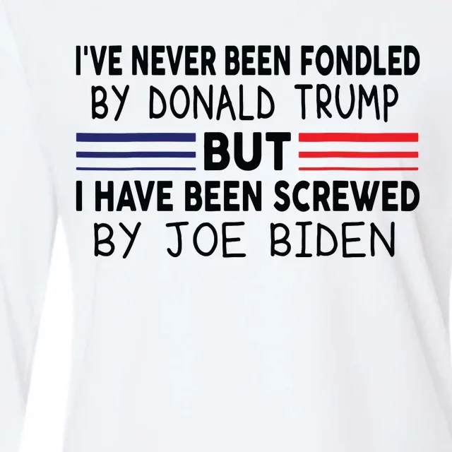 Ive Never Been Fondled By Donald Trump But Screwed By Biden 4909 Womens Cotton Relaxed Long Sleeve T-Shirt