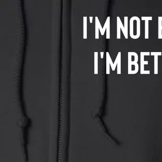 Im Not Back Im Better Motivational Quote Full Zip Hoodie