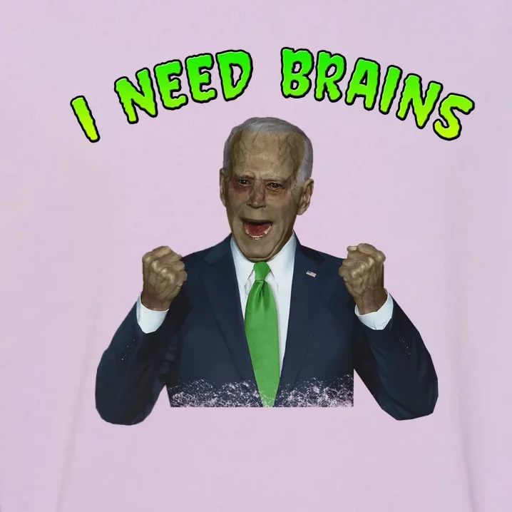 I Need Brains Creepy Funny Zombie Joe Biden Garment-Dyed Sweatshirt