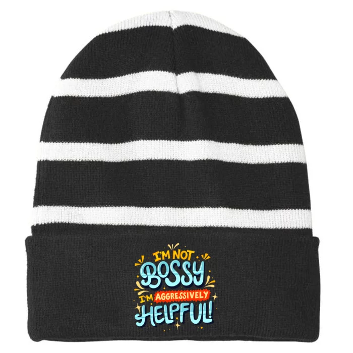 IM Not Bossy IM Aggressively Helpful Funny Female Saying Striped Beanie with Solid Band