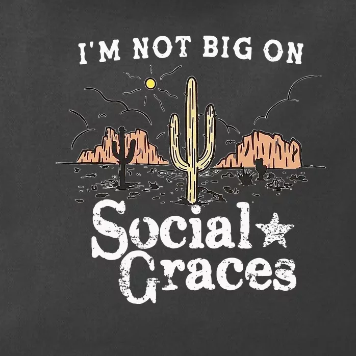 IM Not Big On Social Graces Country Music Zip Tote Bag