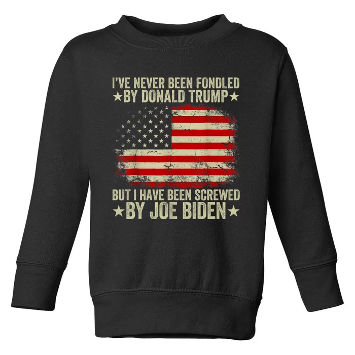 I’Ve Never Been Fondled By Donald Trump But Screwed By Biden Toddler Sweatshirt