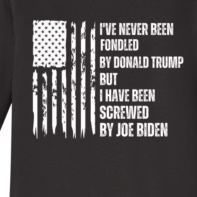 I've Never Been Fondled By Donald Trump But I Have Been Screwed By Joe Biden Baby Long Sleeve Bodysuit