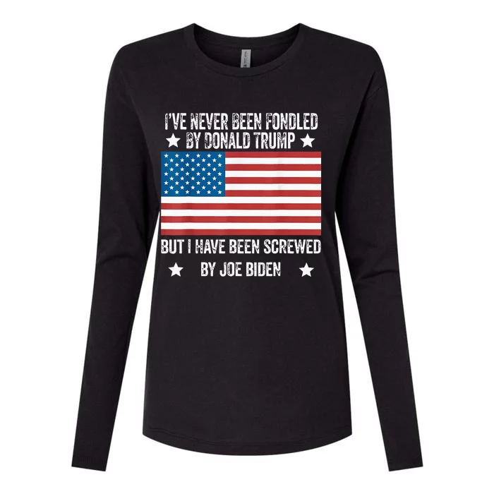 I’Ve Never Been Fondled By Donald Trump But Screwed By Biden Womens Cotton Relaxed Long Sleeve T-Shirt