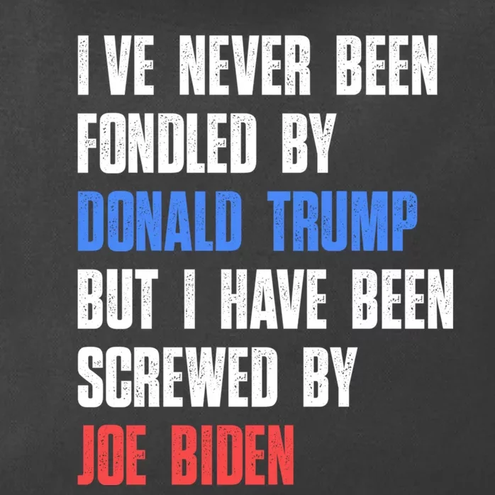 I’ve Never Been Fondled By Donald Trump But Screwed By Biden Zip Tote Bag