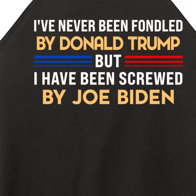 I’ve Never Been Fondled By Donald Trump But Screwed By Biden Women’s Perfect Tri Rocker Tank