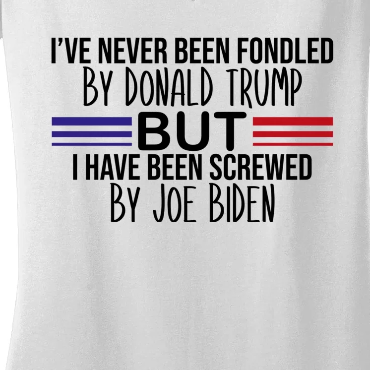 I’ve Never Been Fondled By Donald Trump But Screwed By Biden Women's V-Neck T-Shirt