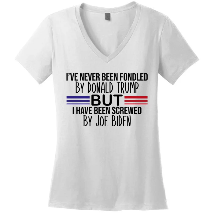 I’ve Never Been Fondled By Donald Trump But Screwed By Biden Women's V-Neck T-Shirt