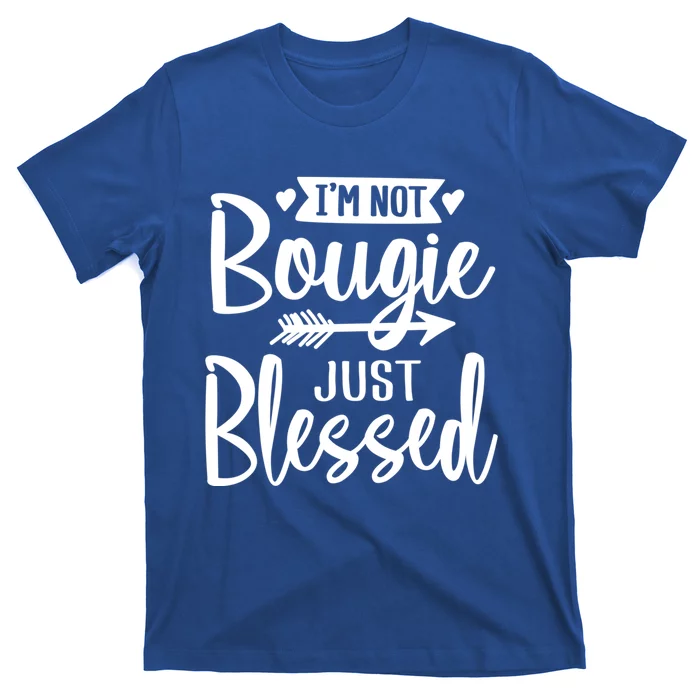 Im Not Bougie Just Blessed Melanin Poppin Christmas Gift Tee Cute Gift T-Shirt