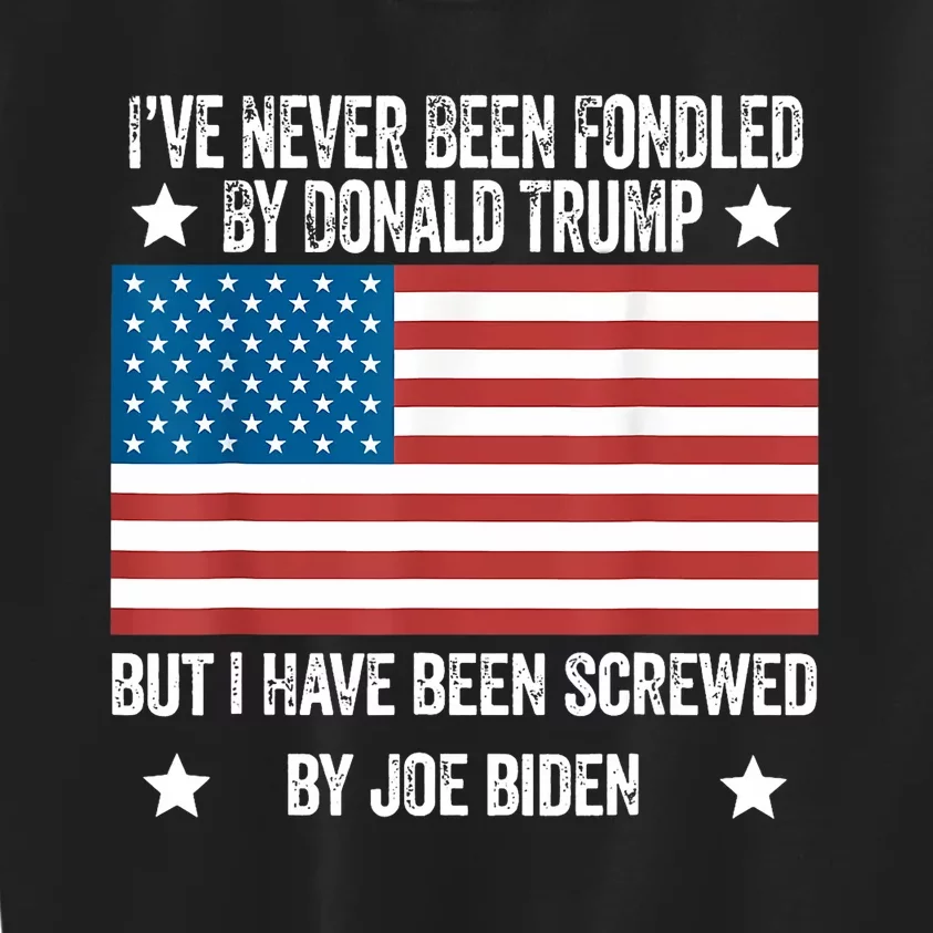 I’Ve Never Been Fondled By Donald Trump But Screwed By Biden Kids Sweatshirt