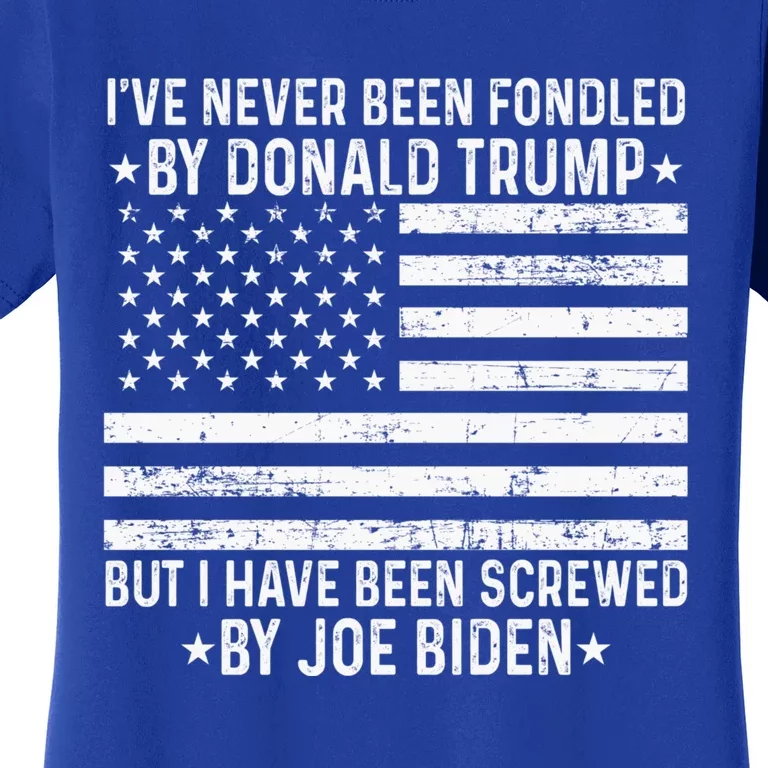 I’ve Never Been Fondled By Donald Trump But Screwed By Biden Women's T-Shirt